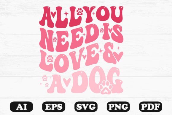 All You Need is Love and a Dog Retro SVG