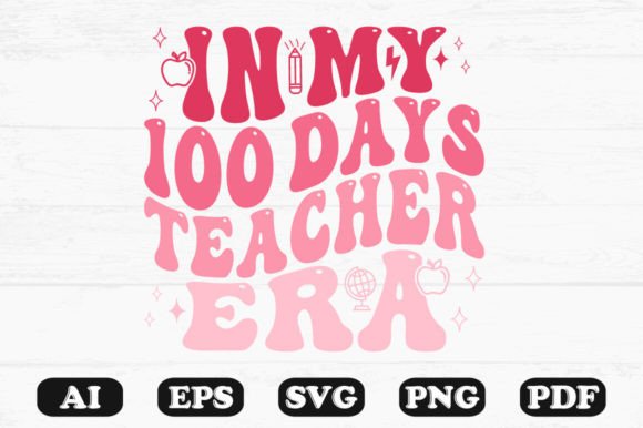 In My 100 Days Teacher Era Svg T-shirt
