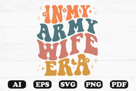 In My Army Wife Era Retro Wavy Svg