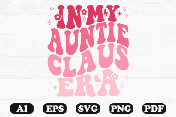 In My Auntie Claus Era Retro Wavy SVG Review