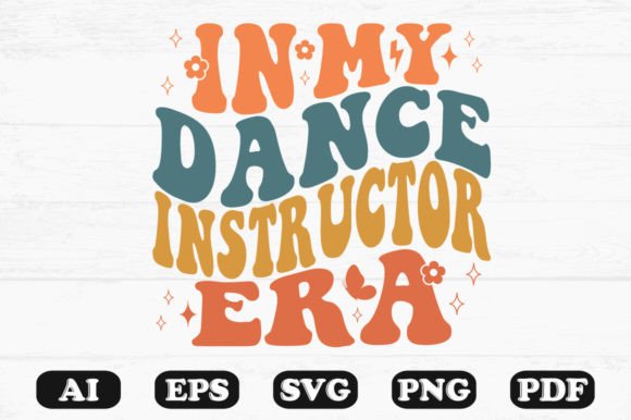 In My Dance Instructor Era Retro Wavy Sv