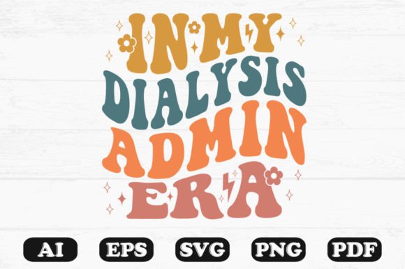In My Dialysis Admin Era Retro SVG