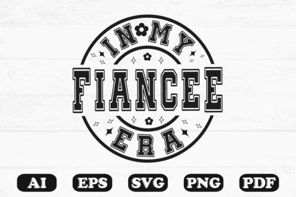 In My Fiancée Era Svg T-shirt Design