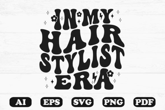 In My Hair Stylist Era Svg T-shirt