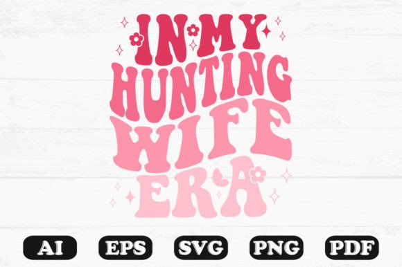 In My Hunting Wife Era Retro Wavy SVG Review