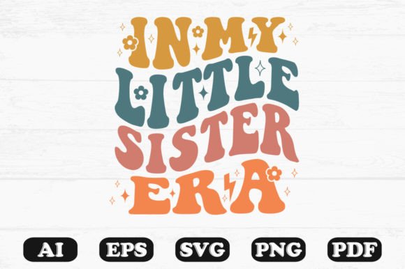 In My Little Sister Era Retro Wavy Svg