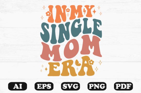 In My Single Mom Era Retro Wavy SVG Review