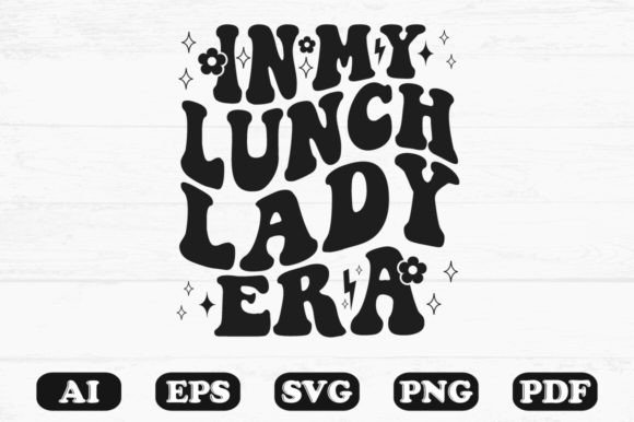 N My Lunch Lady Era Retro Wavy Svg